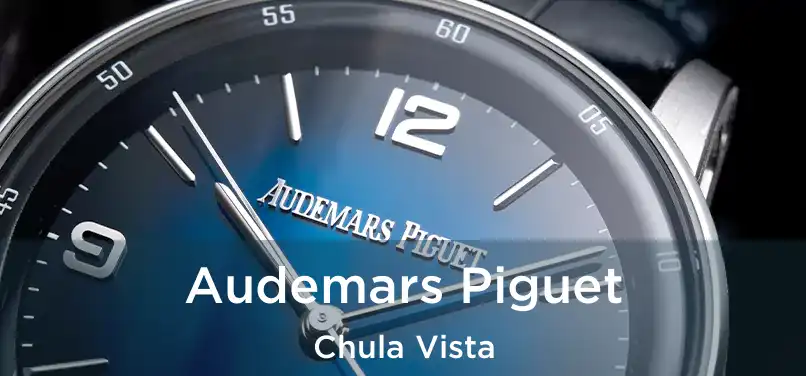 Audemars Piguet Chula Vista