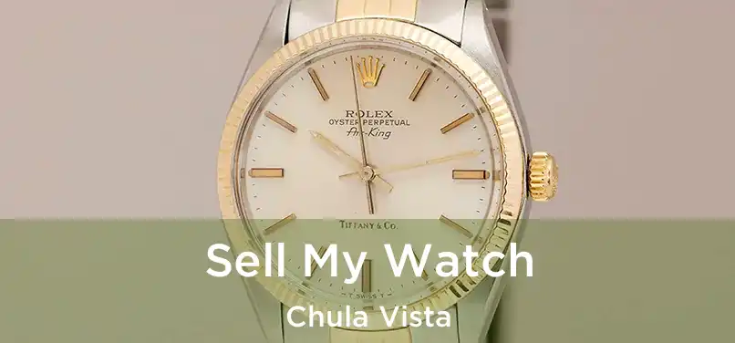  Sell My Watch Chula Vista