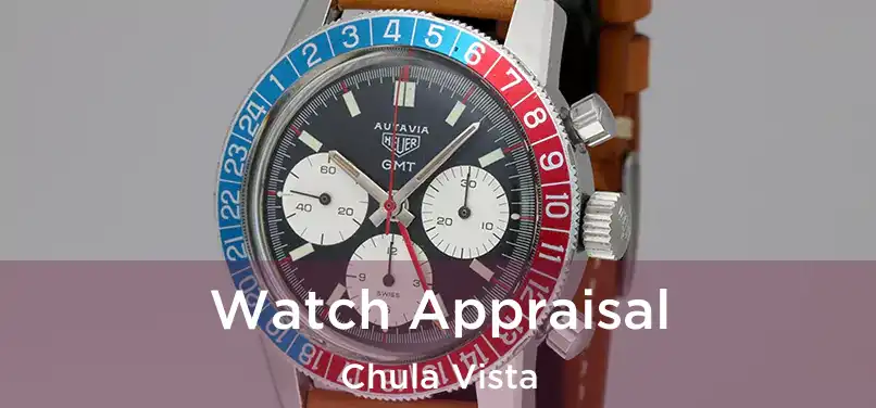  Watch Appraisal Chula Vista
